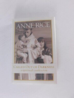 Called Out Of Darkness Anne Rice Alfred A. Knopf White HC Dust Jacket 2008 USA